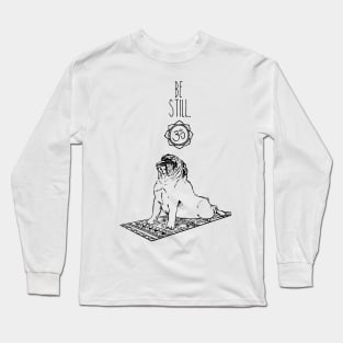 English Bulldog be still Long Sleeve T-Shirt